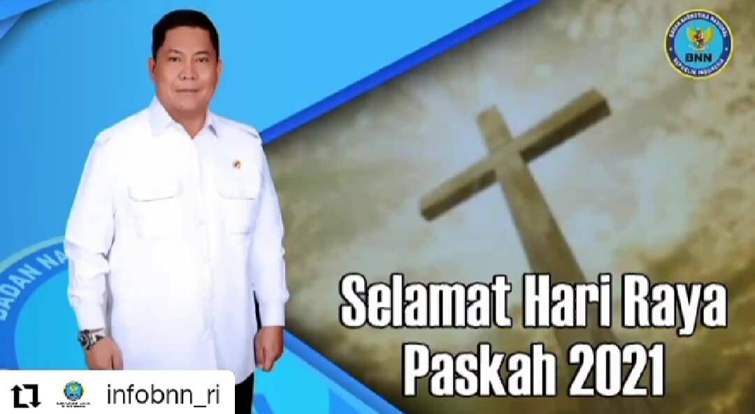Kepala BNN RI Mengucapkan Selamat Memperingati Hari Paskah Tahun 2021.