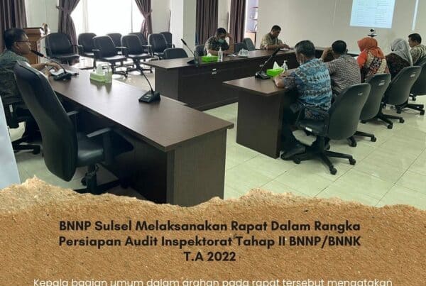 BNNP Sulsel Melaksanakan Rapat Dalam Rangka Persiapan Audit Inspektorat Tahap II BNNP/BNNK T.A 2022