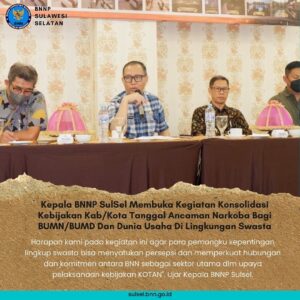 Kepala BNNP SulSel Membuka Kegiatan Konsolidasi Kebijakan Kab/Kota Tanggal Ancaman Narkoba Bagi BUMN/BUMD Dan Dunia Usaha Di Lingkungan Swasta Kepala BNNP SulSel Membuka Kegiatan Konsolidasi Kebijakan Kab/Kota Tanggal Ancaman Narkoba Bagi BUMN/BUMD Dan Dunia Usaha Di Lingkungan Swasta