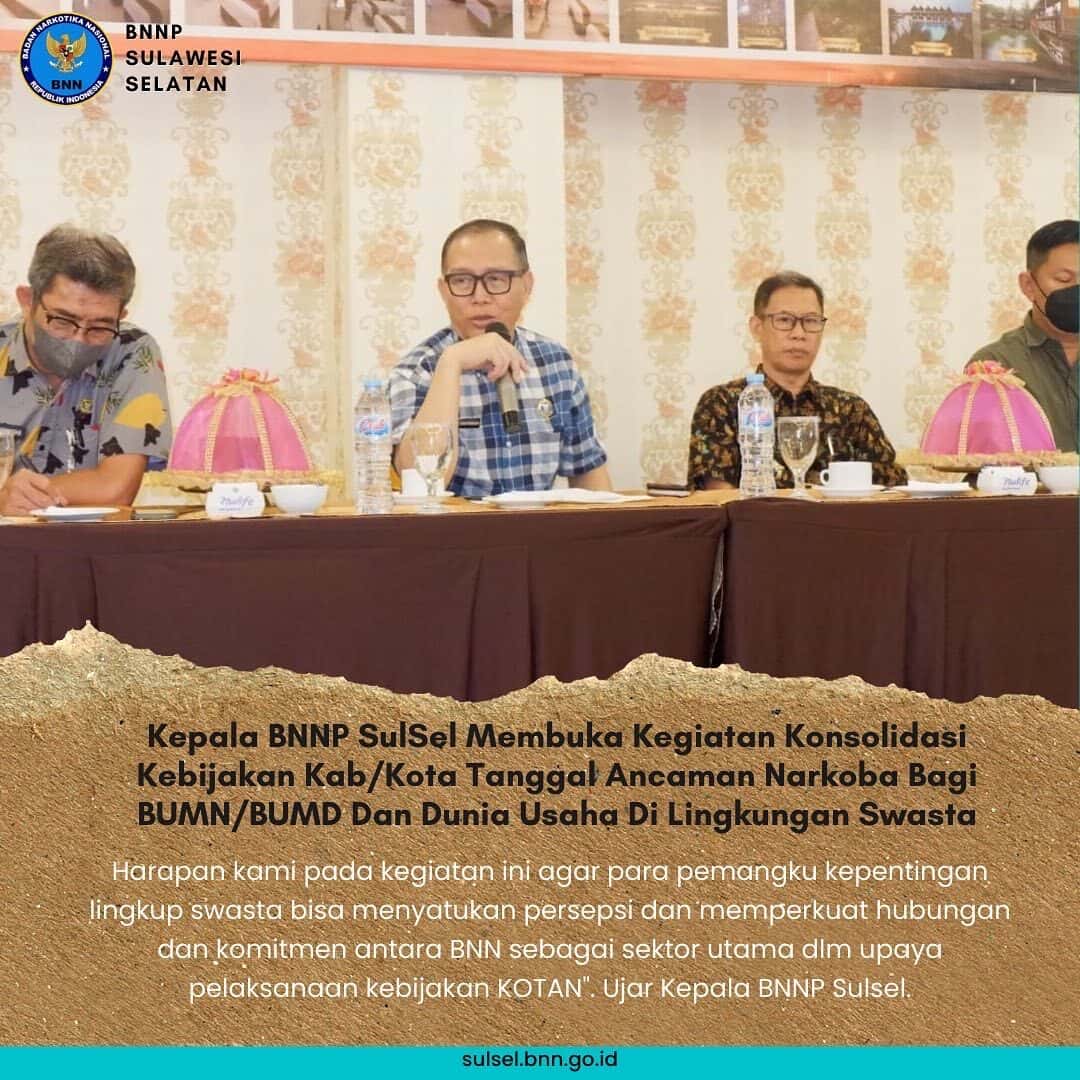 Kepala BNNP SulSel Membuka Kegiatan Konsolidasi Kebijakan Kab/Kota Tanggal Ancaman Narkoba Bagi BUMN/BUMD Dan Dunia Usaha Di Lingkungan Swasta Kepala BNNP SulSel Membuka Kegiatan Konsolidasi Kebijakan Kab/Kota Tanggal Ancaman Narkoba Bagi BUMN/BUMD Dan Dunia Usaha Di Lingkungan Swasta
