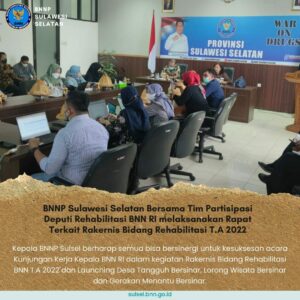 BNNP Sulawesi Selatan Bersama Tim Partisipasi Deputi Rehabilitasi BNN RI melaksanakan Rapat Terkait Rakernis Bidang Rehabilitasi T.A 2022