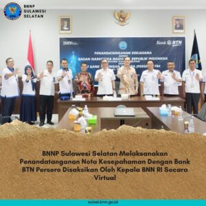 BNNP Sulawesi Selatan Melaksanakan Penandatanganan Nota Kesepahaman Dengan Bank BTN Persero Disaksikan Oleh Kepala BNN RI Secara Virtual BNNP Sulawesi Selatan Melaksanakan Penandatanganan Nota Kesepahaman Dengan Bank BTN Persero Disaksikan Oleh Kepala BNN RI Secara Virtual